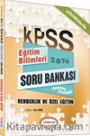 2016 KPSS Etkinliklerle Eğitim Bilimleri Rehberlik ve Özel Eğitim Tamamı Çözümlü Soru Bankası