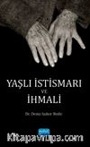 Yaşlı İstismarı ve İhmali