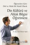 Öğrencilere Göre Dinî ve Ahlaki Bir Model Olarak Din Kültürü ve Ahlak Bilgisi Öğretmeni