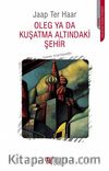 Oleg Ya Da Kuşatma Altındaki Şehir