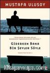Giderken Bana Bir Şeyler Söyle