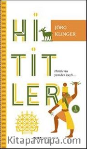 Hititler <br /> Hititlerin Yeniden Keşfi