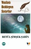 Vuslatı Bekleyen Satırlar