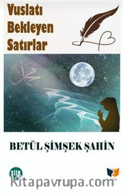 Vuslatı Bekleyen Satırlar