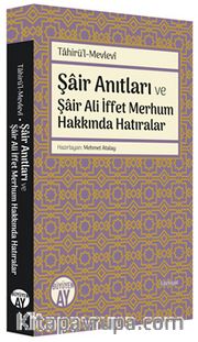 Şair Anıtları ve Şair Ali İffet Merhum Hakkında Hatıralar
