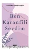 Ben Karanfili Sevdim 