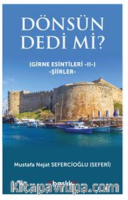 Dönsün Dedi mi? (Girne Esintileri II)