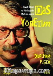 Das Yönetim <br /> Devlet, İktidar ve Bürokrasinin Marksist Analizi
