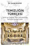 Temizliğin Türkçesi & Tarihi ve Çağdaş Türk Lehçelerinde Temizlik Kavram Alanı