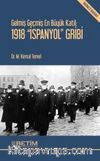 Gelmiş Geçmiş En Büyük Katil: 1918 