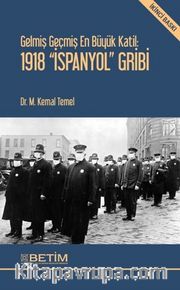 Gelmiş Geçmiş En Büyük Katil: 1918 "İspanyol" Gribi