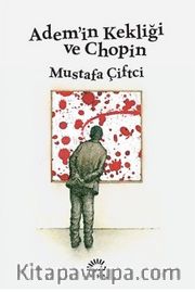 Adem'in Kekliği ve Chopin