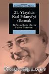 21. Yüzyılda Karl Polanyi'yi Okumak & Bir Siyasal Proje Olarak Piyasa Ekonomisi