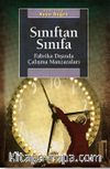Sınıftan Sınıfa  &  Fabrika Dışında Çalışma Manzaraları