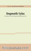 Dogmatik Uyku & Din, Bilim ve Tanrı Zihniyetinin Kökenlerine Dair