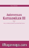 Aristoteles Kategoriler III & İsagoci - Konu ve Hakkında Söylenen Arasındaki İlişki Üzerine