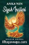 Anka'nın Siyah İncileri