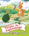 Tavşan ile Kaplumbağa / Masallar Ülkesi
