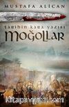 Moğollar - Tarihin Kara Yazısı