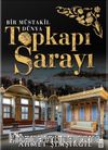 Topkapı Sarayı - Bir Müstakil Dünya (Ciltli)