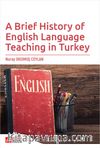 A Brief History of English Language Teaching in Turkey