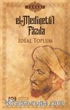 El-Medînetü’l Fazıla & İdeal Toplum