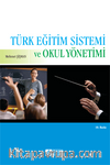 Türk Eğitim Sistemi ve Okul Yönetimi / Doç. Dr. Mehmet Şişman