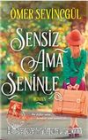 Sensiz Ama Seninle (Ciltli)