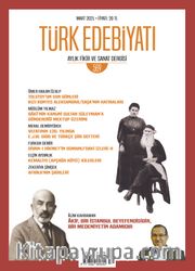 Türk Edebiyatı Aylık Fikir ve Sanat Dergisi Sayı: 569 Mart 2021