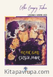 Uçuk Sarı Çılgın Mor <br /> Laginalı Karya Kızı