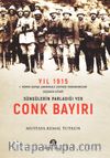 Süngülerin Parladığı Yer Conkbayırı