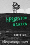 Herkesten Uzakta