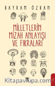 Milletlerin Mizah Anlayışı ve Fıkraları