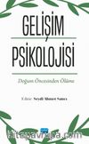 Gelişim Psikolojisi & Doğum Öncesinden Ölüme