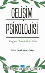 Gelişim Psikolojisi <br /> Doğum Öncesinden Ölüme