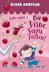 Bir Vişne Suyu Lütfen! / Gıda Serisi 3