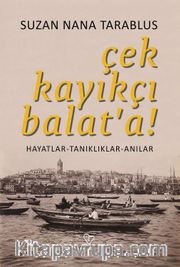 Çek Kayıkçı Balat’a