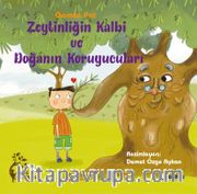 Zeytinliğin Kalbi ve Doğanın Koruyucuları