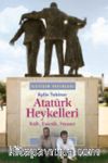 Atatürk Heykelleri & Kült, Estetik, Siyaset