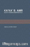 Ka’ka’ B. Amr Hulefa-yi Raşidîn Dönemi’ndeki Rolü