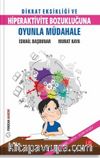 Dikkat Eksikliği ve Hiperaktivite Bozukluğuna Oyunla Müdahale