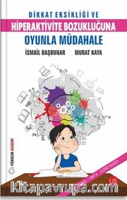 Dikkat Eksikliği ve Hiperaktivite Bozukluğuna Oyunla Müdahale
