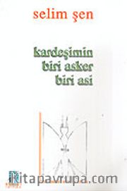 Kardeşimin Biri Asker Biri Asi