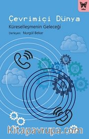 Çevrimiçi Dünya: Küreselleşmenin Geleceği