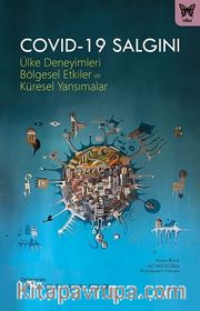 COVID-19 Salgını: Ülke Deneyimleri, Bölgesel Etkiler ve Küresel Yansımalar