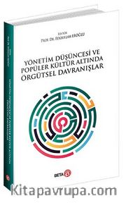 Yönetim Düşüncesi ve Popüler Kültür Altında Örgütsel Davranışlar