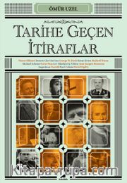 Tarihe Geçen İtiraflar