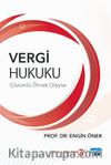 Vergi Hukuku (Çözümlü Örnek Olaylar)