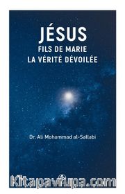 Jésus Fils De Marie, La Vérité Dévoilée