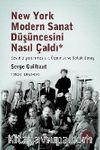 New York Modern Sanat Düşüncesini Nasıl Çaldı & Soyut Dışavurumculuk, Özgürlük ve Soğuk Savaş